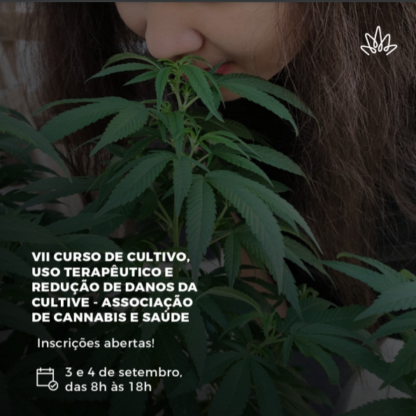 VII Curso de Cultivo, Uso Terapêutico e Redução de Danos da CULTIVE e UNIFESP