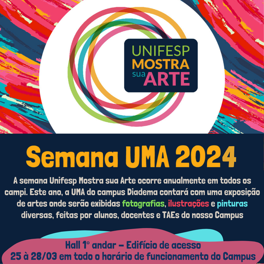 SEMANA UMA - Unifesp Mostra a Sua Arte!