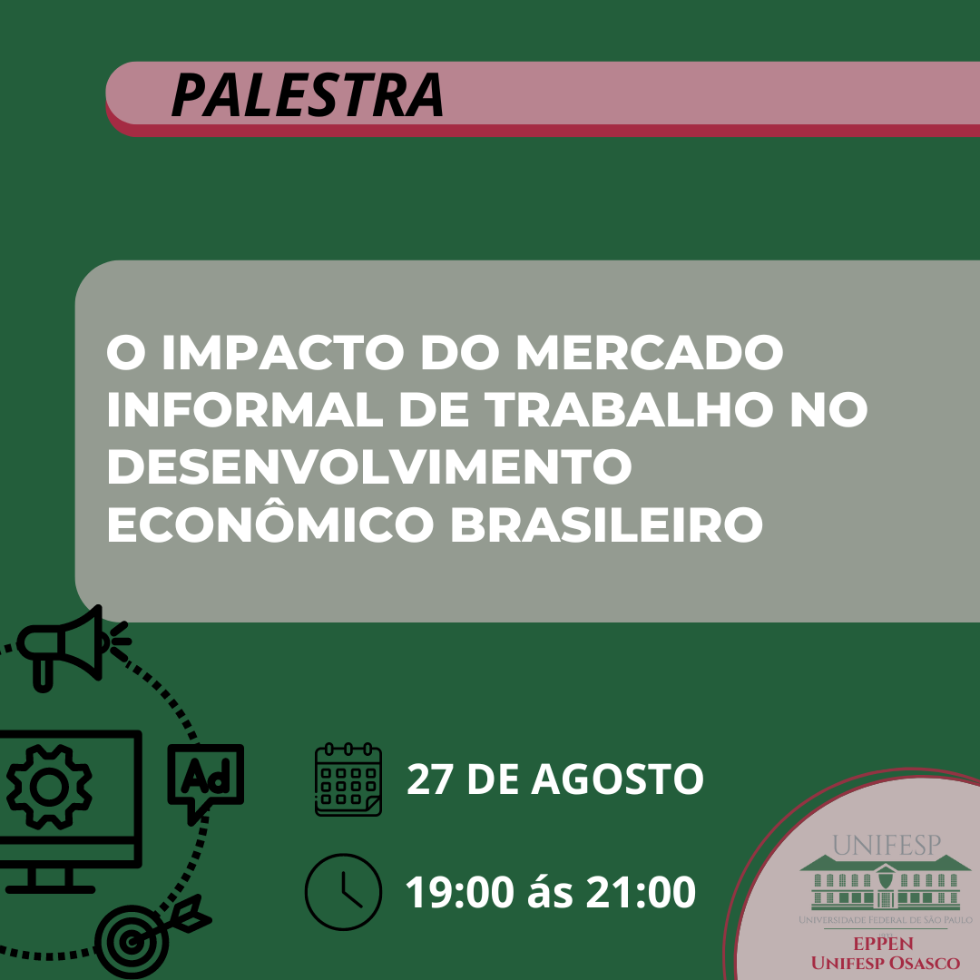 O IMPACTO DO MERCADO INFORMAL DE TRABALHO NO DESENVOLVIMENTO ECONÔMICO BRASILEIRO