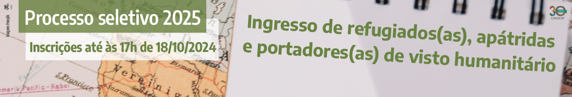 A imagem anuncia um processo seletivo para refugiados, apátridas e portadores de visto humanitário, promovido pela ANCS e UNIFESP, com inscrições abertas até o dia 18 de outubro de 2024. O fundo de mapa mundial, com alguns nomes de países e continentes visíveis (como América do Norte e Europa), reforça o caráter internacional da iniciativa.