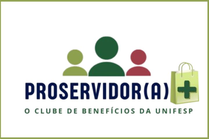 PROSERVIDOR(A) +  O Clube de Benefícios da UNIFESP. A imagem é um anúncio de programa ou clube de benefícios para funcionários e/ou afiliados da UNIFESP.