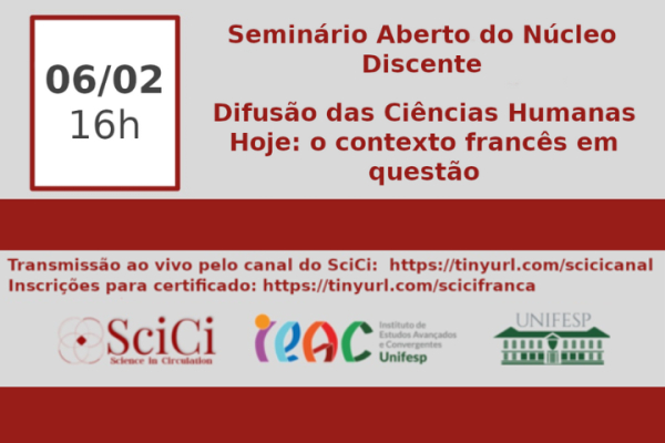 Seminário Aberto do Núcleo Discente. A Difusão das Ciências Humanas Hoje: o contexto francês em questão