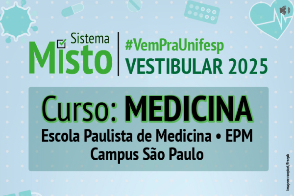 A imagem é um cartaz digital que anuncia o vestibular 2025 da Universidade Federal de São Paulo (UNIFESP), especificamente para o curso de Medicina na Escola Paulista de Medicina (EPM), campus São Paulo.  Elementos visuais:  Título: Sistema Misto #VemPraUnifesp VESTIBULAR 2025 em destaque, indicando o tipo de vestibular e a campanha de incentivo à inscrição. Curso: &quot;Curso: MEDICINA&quot; em letras grandes, evidenciando o curso oferecido. Instituição: &quot;Escola Paulista de Medicina • EPM Campus São Paulo&quot; detalha a unidade onde o curso é ministrado. Prazo de inscrição: &quot;Inscrições abertas até 1º de novembro de 2024&quot; informa a data limite para realizar a inscrição. Logotipo da UNIFESP: O logotipo da universidade, com a inscrição 30 ANOS, celebra os 30 anos da instituição. Botão de ação: Acesse: ingresso.unifesp.br direciona o candidato para o site de inscrição. Imagem: Uma ilustração genérica da área da saúde, com um estetoscópio e um coração, reforçando a temática do curso de Medicina.