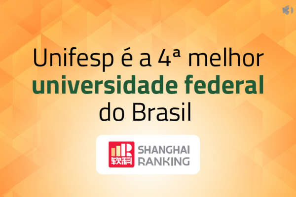 Unifesp é a 4.ª melhor universidade federal do Brasil segundo o Shanghai Ranking 2024