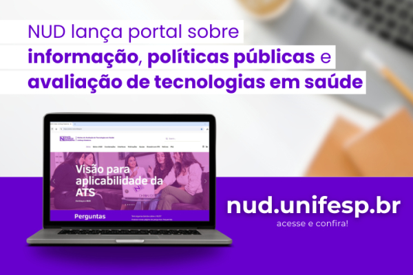 Núcleo da Unifesp lança portal sobre informação, políticas públicas e avaliação de tecnologias em Saúde