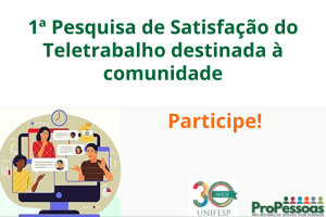 Pesquisa de satisfação do teletrabalho na Unifesp está disponível para a comunidade