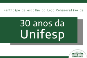 Comunidade Unifesp poderá votar no logotipo dos 30 anos da instituição