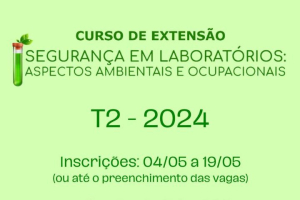 Segurança em laboratórios: aspectos ambientais e ocupacionais (turma 2 - 2024)