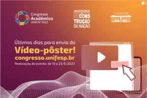 Últimos dias para o envio do vídeo-pôster para o Congresso Acadêmico Unifesp 2023