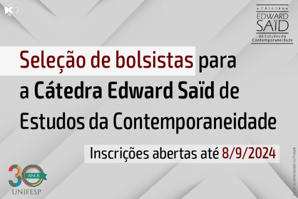 Cátedra Edward Saïd de Estudos da Contemporaneidade lança edital para seleção de bolsistas