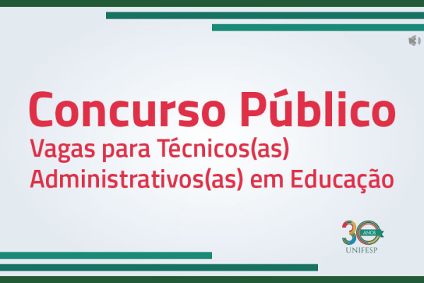 Unifesp abre concurso com 95 vagas para técnicos(as) administrativos(as) em educação