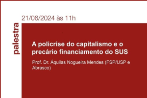 A policrise do capitalismo e o precário financiamento do SUS