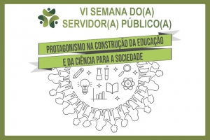 VI Semana do(a) Servidor(a) Público(a)