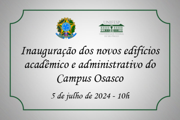 Convite de inauguração dos novos edifícios do Campus Osasco da Unifesp