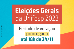 [Eleições Gerais da Unifesp 2023] Vote em seus(suas) representantes