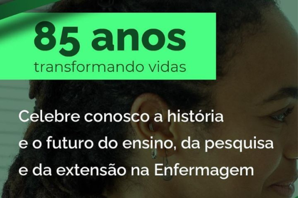 Evento comemorativo aos 85 anos da Escola Paulista de Enfermagem da Unifesp