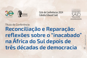 A imagem é um anúncio para uma conferência intitulada &quot;Reconciliação e Reparação: reflexões sobre o &#039;inacabado&#039; na África do Sul depois de três décadas de democracia&quot;. Democracia&quot;). A conferência será apresentada pela Professora Dra. Fiona Ross, Professora Catedrática do Departamento de Antropologia da Universidade da Cidade do Cabo, África do Sul.  Detalhes:  Data: 2 de agosto Horário: 15h Local: Sala 153, Ed. Otávio de Carvalho, Rua Botucatu 740, Vila Clementino, São Paulo Este evento faz parte do Ciclo de Conferências 2024 da Cátedra Edward Said de Estudos Contemporâneos.