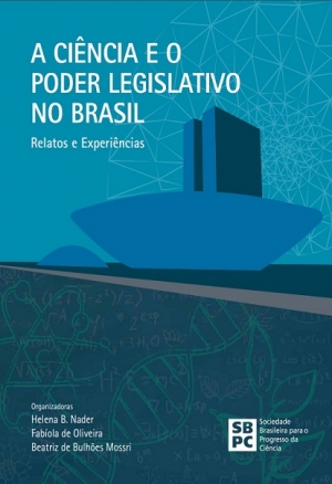 SBPC e entidades representativas da comunidade científica lançam livro sobre a Ciência e o Poder Legislativo no Brasil