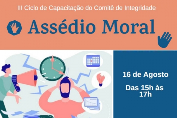 III Ciclo de Capacitação Continuada do Comitê de Integridade - Assédio Moral