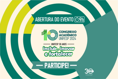 Ações Afirmativas nas Universidades e Homenagem aos 30 anos da Unifesp na abertura do Congresso Acadêmico