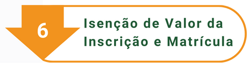 Isenção de Valor da Inscrição e Matrícula1